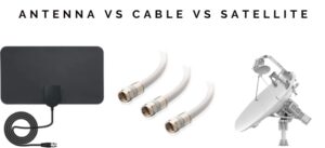 Antenna Vs Cable Vs Satellite - Which One Is More Reliable? - Antenna Pick